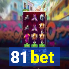 81 bet